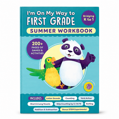 I'm On My Way to First Grade Summer Workbook – 200+ Learning Games & Activities for Kids Entering 1st Grade